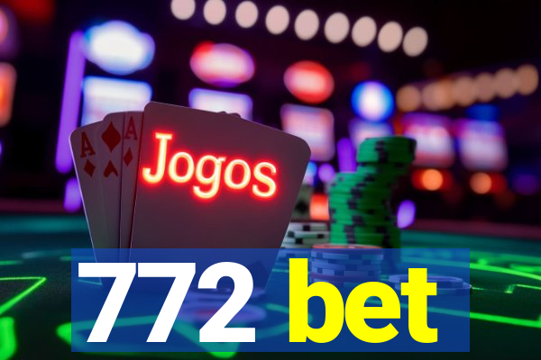 772 bet